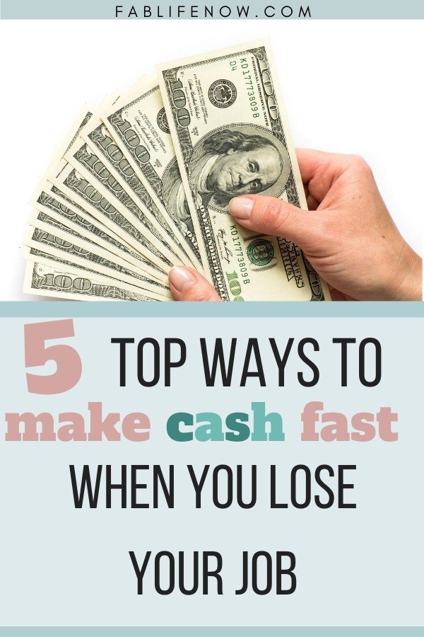 5 top ways to make cash fast when you lose your job