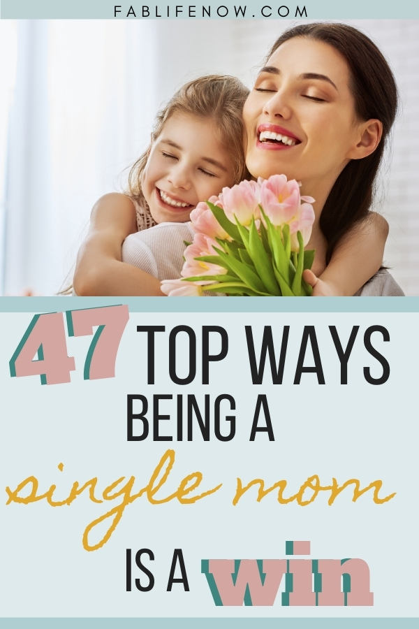 47 ways being a single mom is a win