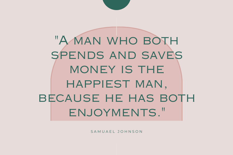 quote about saving money and being happy by samuel johnson