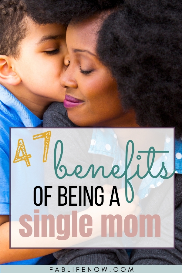 47 benefits of being a single mom
